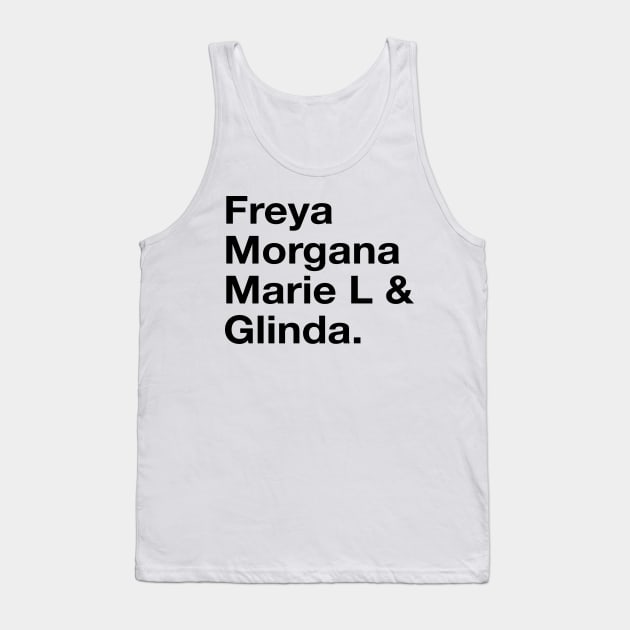 Freya Morgana Marie L & Glinda Tank Top by RuftupDesigns